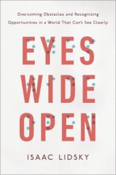 book Eyes wide open: overcoming obstacles and recognizing opportunities in a world that can't see clearly