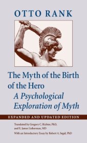 book The myth of the birth of the hero: a psychological exploration of myth