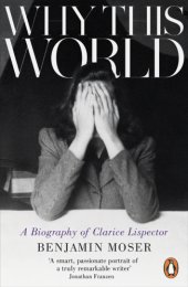 book Why this world: a biography of Clarice Lispector