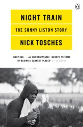 book Night train: a biography of Sonny Liston