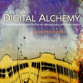 book Digital alchemy: printmaking techniques for fine art, photography, and mixed media