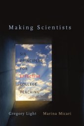 book Making Scientists: Six Principles for Effective College Teaching