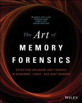 book The art of memory forensics: detecting malware and threats in Windows, Linux, and Mac Memory