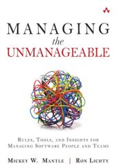 book Managing the unmanageable: rules, tools, and insights for managing software people and teams