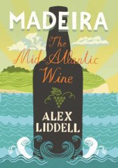 book Madeira: the mid-Atlantic wine