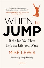 book When to jump: if the job you have isn't the life you want