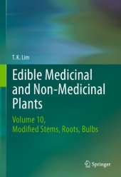 book Edible medicinal and non-medicinal plants. 10, Modified stems, Roots, Bulbs