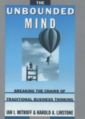 book The Unbounded Mind: Breaking the Chains of Traditional Business Thinking