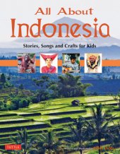 book All About Indonesia: Stories, Songs and Crafts for Kids