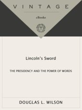 book Lincoln's sword: the presidency and the power of words