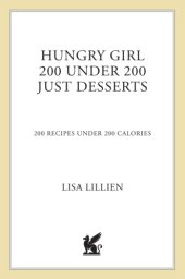 book Hungry girl 200 under 200: just desserts: 200 recipes under 200 calories