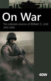 book On War: The Collected Columns of William S. Lind 2003-2009