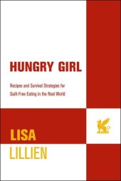 book Hungry Girl: recipes and survival strategies for guilt-free eating in the real world