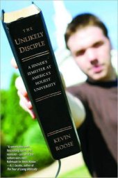 book The Unlikely Disciple: A Sinner's Semester at America's Holiest University