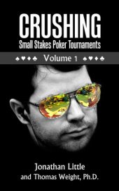 book Crushing Small Stakes Poker Tournaments Volume 01