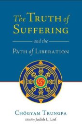 book The Truth of Suffering and the Path of Liberation