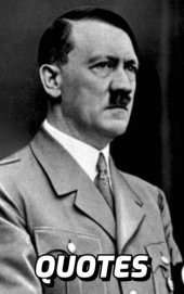 book Quotes: Adolf Hitler: Interesting Quotes And Sayings By The Führer Of The Third Reich - Adolf Hitler