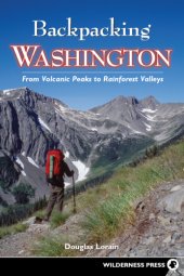 book Backpacking Washington: from volcanic peaks to rainforest valleys