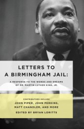 book Letters to a Birmingham jail: a response to the words and dreams of Dr. Martin Luther King, Jr