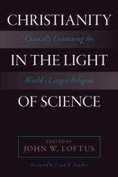 book Christianity in the light of science: critically examining the world's largest religion