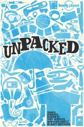 book Lonely Planet Unpacked: An Anthology of Lonely Planet Disaster Stories