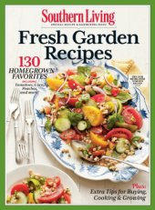 book SOUTHERN LIVING Fresh Garden Recipes 130 Homegrown Favorites