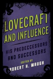 book Lovecraft and influence: his predecessors and successors