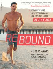 book Rebound: regain strength, move effortlessly, live without limits at any age