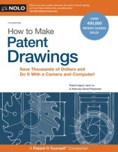 book How to Make Patent Drawings: Save Thousands of Dollars and Do It With a Camera and Computer!