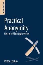 book Practical anonymity hiding in plain sight online