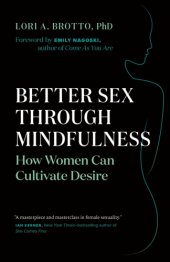 book Better sex through mindfulness: how women can cultivate desire