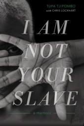 book I am not your slave: a memoir