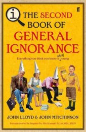 book The Second Book of General Ignorance: Everything You Think You Know Is Still Wrong