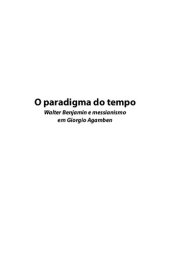 book O paradigma do tempo - Walter Benjamin e messianismo em Giorgio Agamben