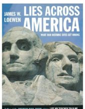 book Lies Across America: What Our Historic Sites Get Wrong