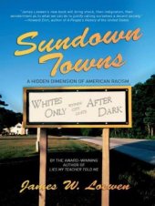 book Sundown Towns: A Hidden Dimension Of American Racism