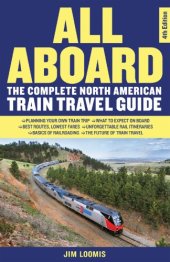 book All Aboard: the Complete North American Train Travel Guide