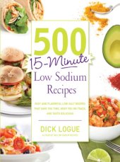 book 500 15-minute low sodium recipes: fast and flavorful low-salt recipes that save you time, keep you on track, and taste delicious