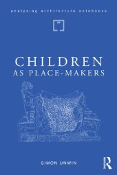 book Children as Place-Makers: The Innate Architect in All of Us