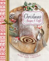 book Christmas recipes & crafts: for the perfect homemade Christmas