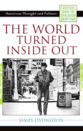 book The world turned inside out: American thought and culture at the end of the 20th century