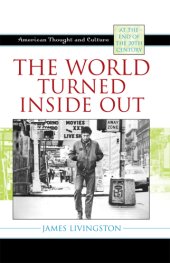 book The world turned inside out: American thought and culture at the end of the 20th century