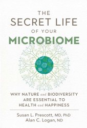 book The secret life of your microbiome: why nature and biodiversity are essential to health and happiness