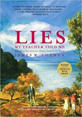 book Lies My Teacher Told Me: Everything Your American History Textbook Got Wrong