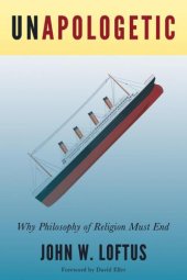 book Unapologetic: Why Philosophy of Religion Must End