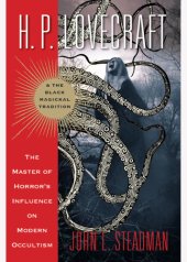 book H. P. Lovecraft & the black magickal tradition: the master of horror's influence on modern occultism