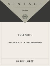 book Field notes: the grace note of the canyon wren