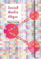 book Social media abyss: critical internet cultures and the force of negation