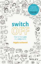 book Switch off: how to find calm in a noisy world