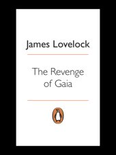 book The revenge of Gaia: why the Earth is fighting back - and how we can still save humanity